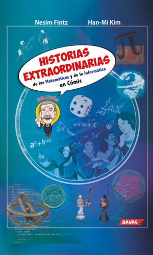 Historias extraordinarias de las matemáticas y de la informática en cómic