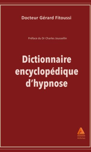 Dictionnaire encyclopédique d'hypnose