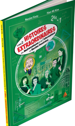 Histoires extraordinaires des mathématiques et de l'informatique en BD - tome 2