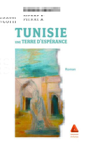 Tunisie, terre d'espérance